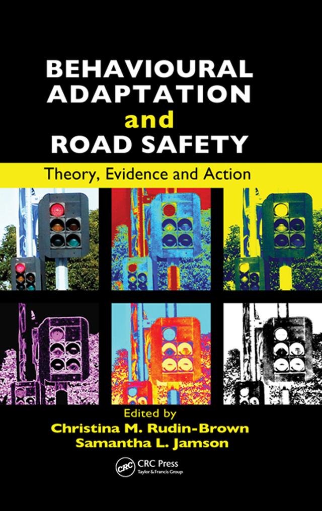 Behavioural Adaptation and Road Safety by Christina Rudin-Brown, Samantha Jamson