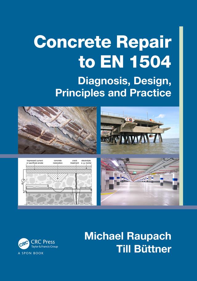Concrete Repair to EN 1504 by Michael Raupach, Till Büttner