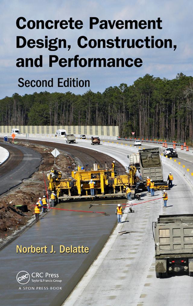 Concrete Pavement Design, Construction, and Performance by Norbert J. Delatte