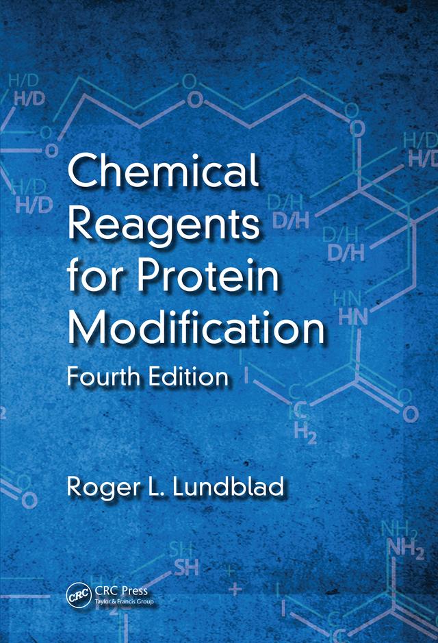 Chemical Reagents for Protein Modification by Roger L. Lundblad