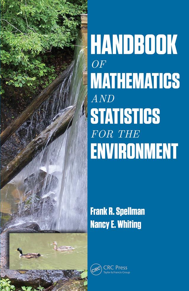 Handbook of Mathematics and Statistics for the Environment by Frank R. Spellman, Nancy E. Whiting