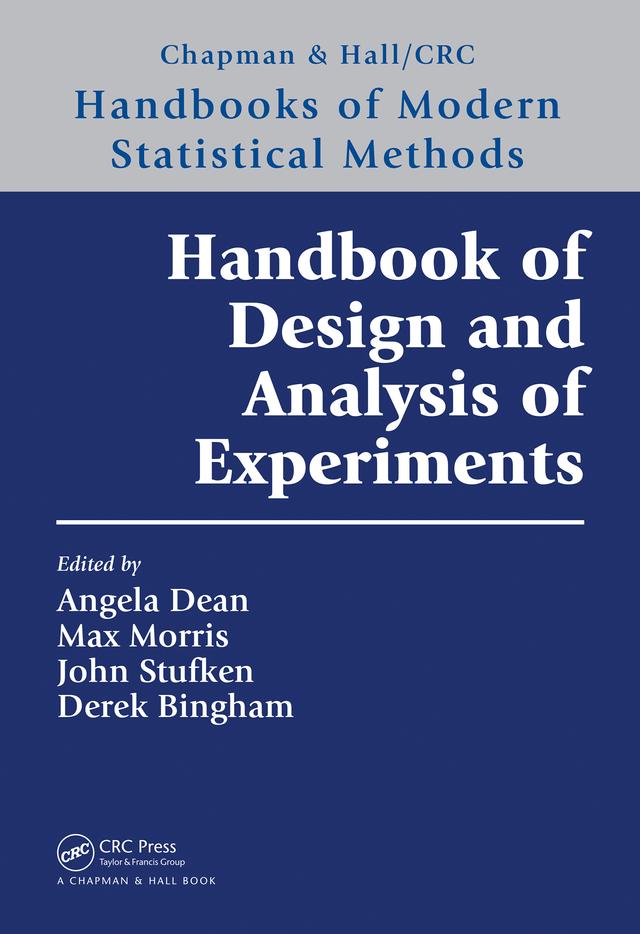 Handbook of Design and Analysis of Experiments by Angela Dean, Derek Bingham, John Stufken, Max Morris