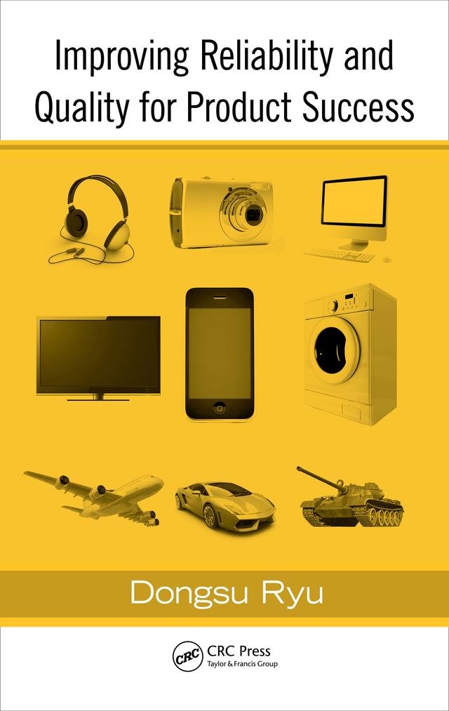 Improving Reliability and Quality for Product Success by Dongsu Ryu