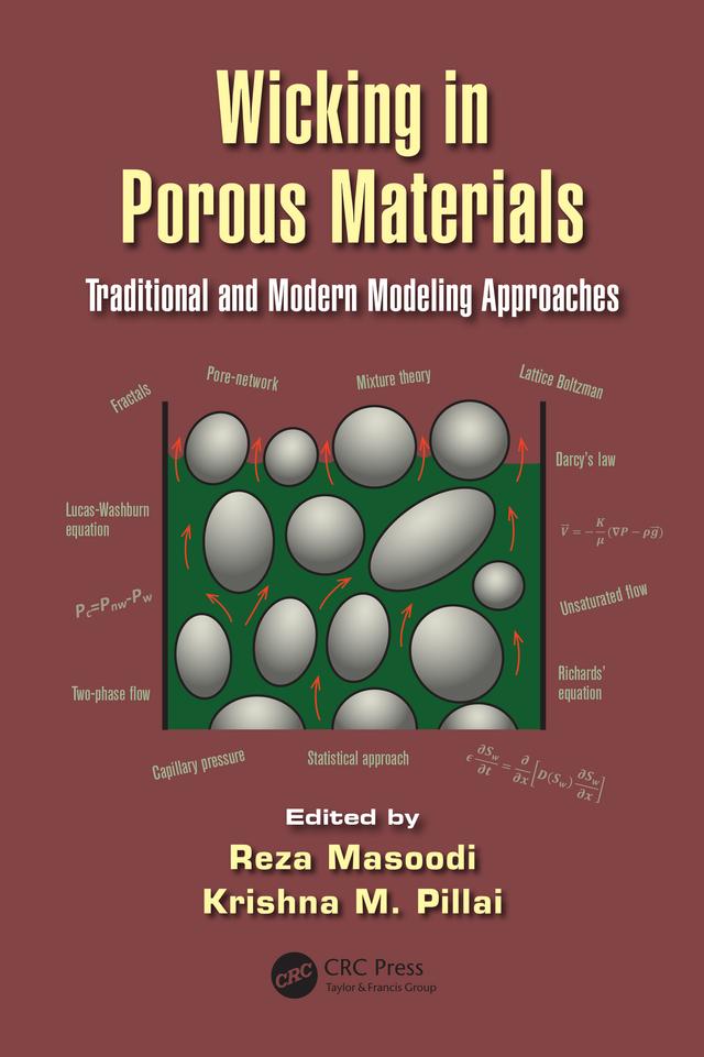Wicking in Porous Materials by Krishna M. Pillai, Reza Masoodi