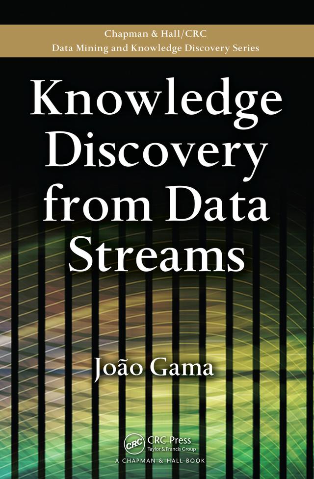 Knowledge Discovery from Data Streams by Joao Gama