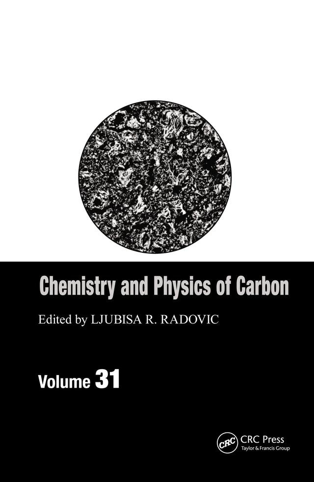 Chemistry & Physics of Carbon by Ljubisa R. Radovic