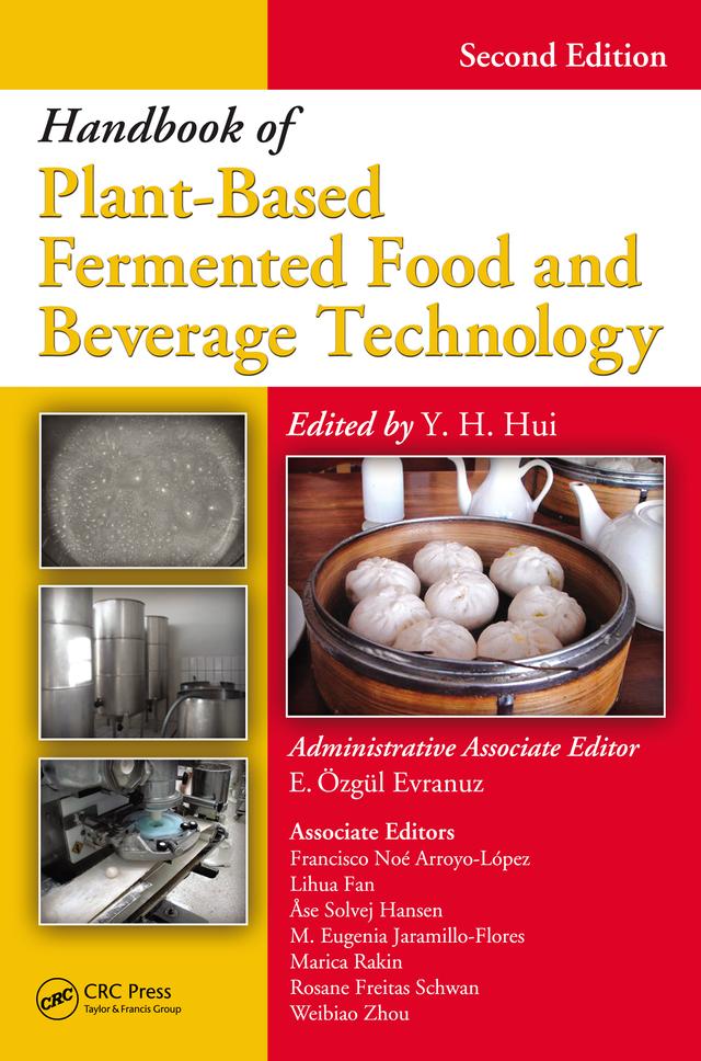 Handbook of Plant-Based Fermented Food and Beverage Technology by E. Özgül Evranuz, Y. H. Hui