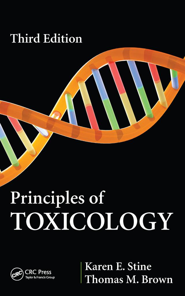 Principles of Toxicology by Karen E. Stine, Thomas M. Brown