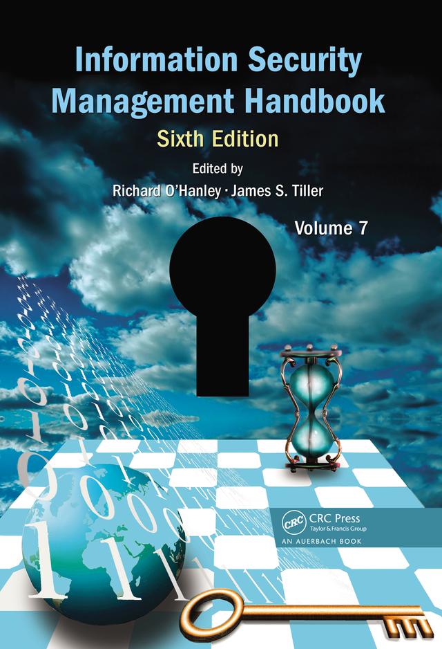 Information Security Management Handbook, Volume 7 by James S. Tiller, Richard O'Hanley