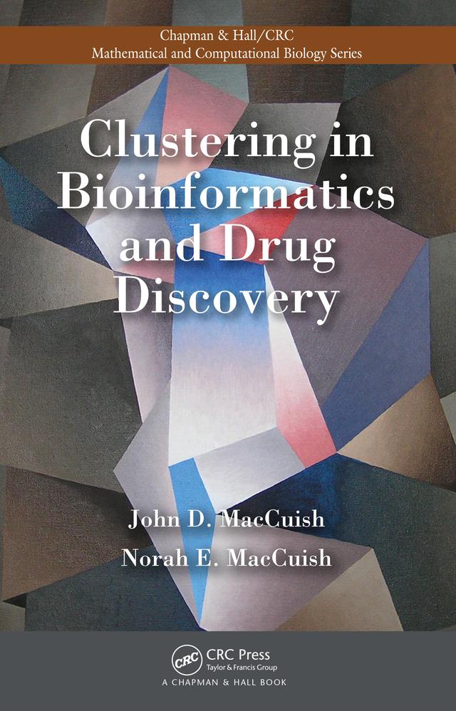 Clustering in Bioinformatics and Drug Discovery by John David MacCuish, Norah E. MacCuish