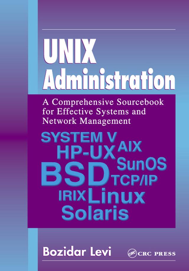 UNIX Administration by Bozidar Levi