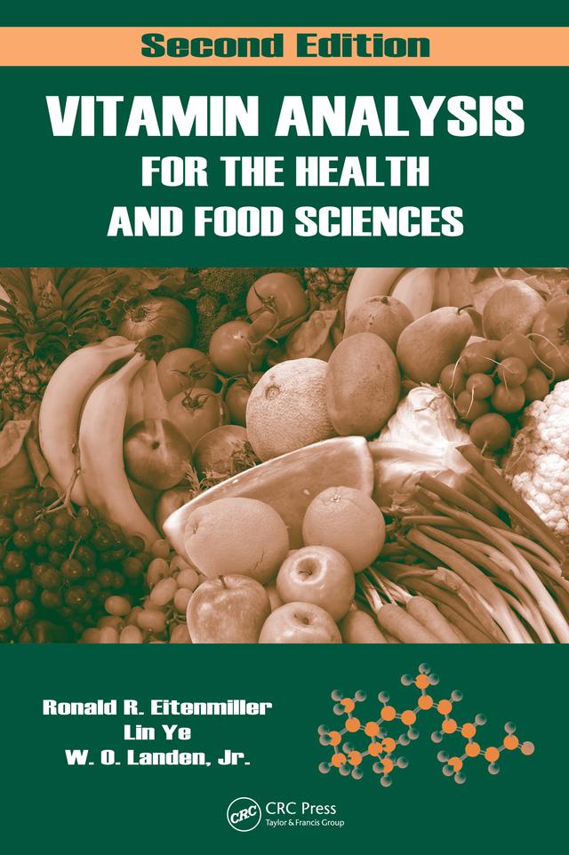 Vitamin Analysis for the Health and Food Sciences by Lin Ye, Ronald R. Eitenmiller, W. O. Landen Jr.