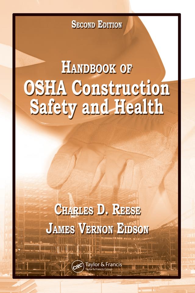 Handbook of OSHA Construction Safety and Health by Charles D. Reese, James Vernon Eidson