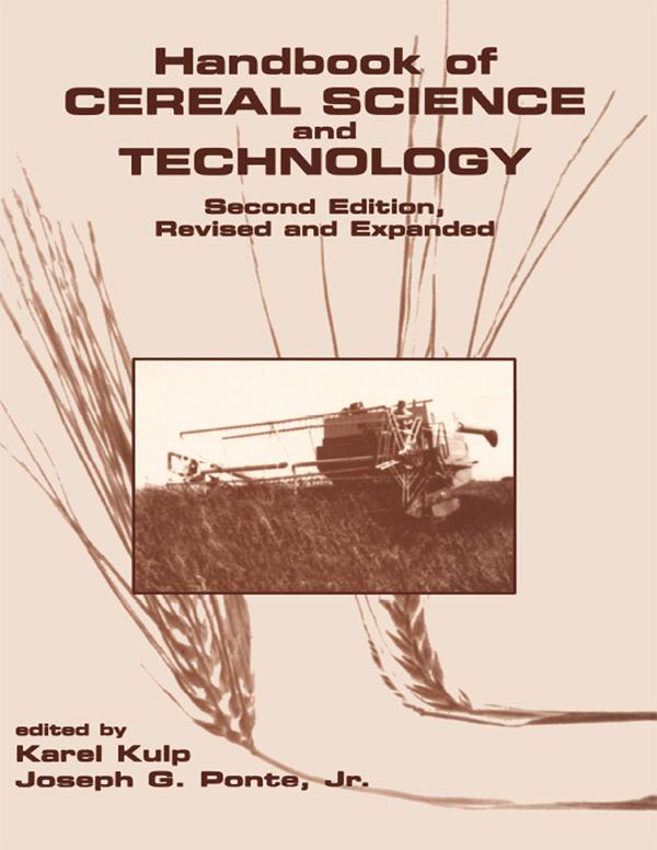 Handbook of Cereal Science and Technology, Revised and Expanded by Karel Kulp