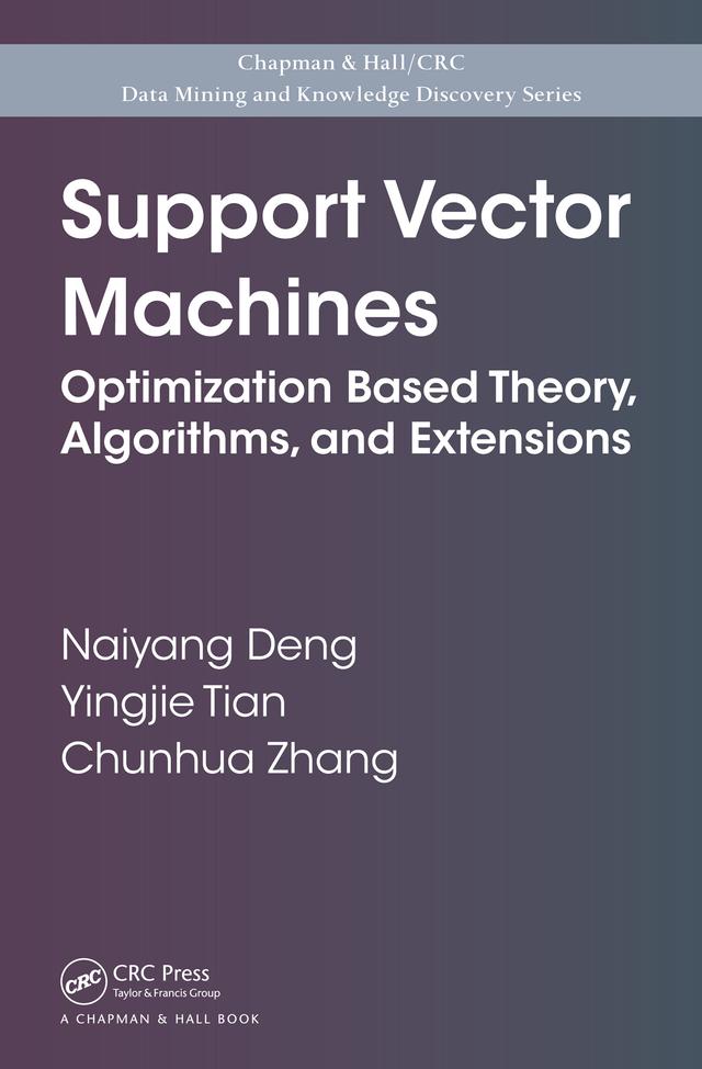 Support Vector Machines by Chunhua Zhang, Naiyang Deng, Yingjie Tian