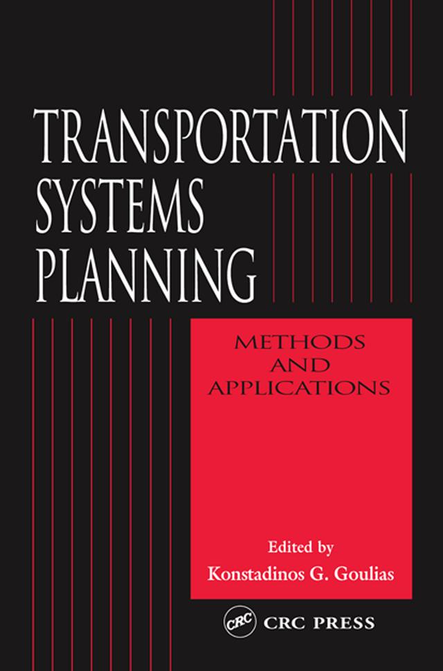Transportation Systems Planning by Konstadinos G. Goulias