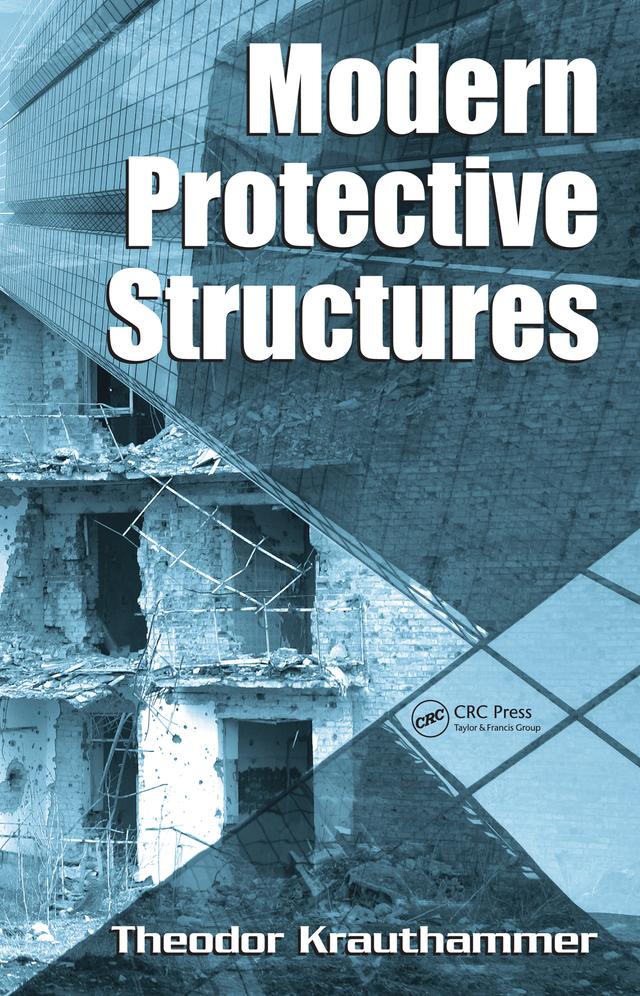 Modern Protective Structures by Theodor Krauthammer