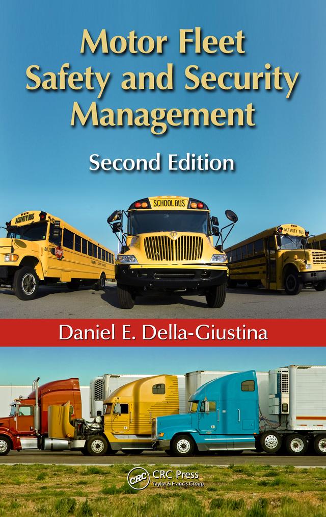 Motor Fleet Safety and Security Management by Daniel Della-Giustina