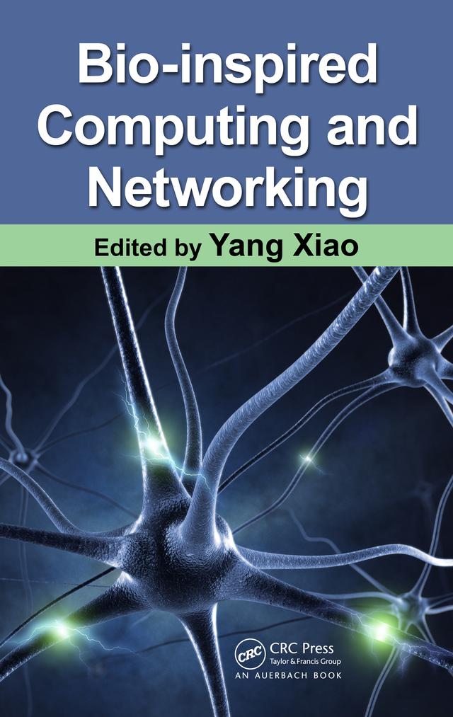 Bio-Inspired Computing and Networking by Yang Xiao