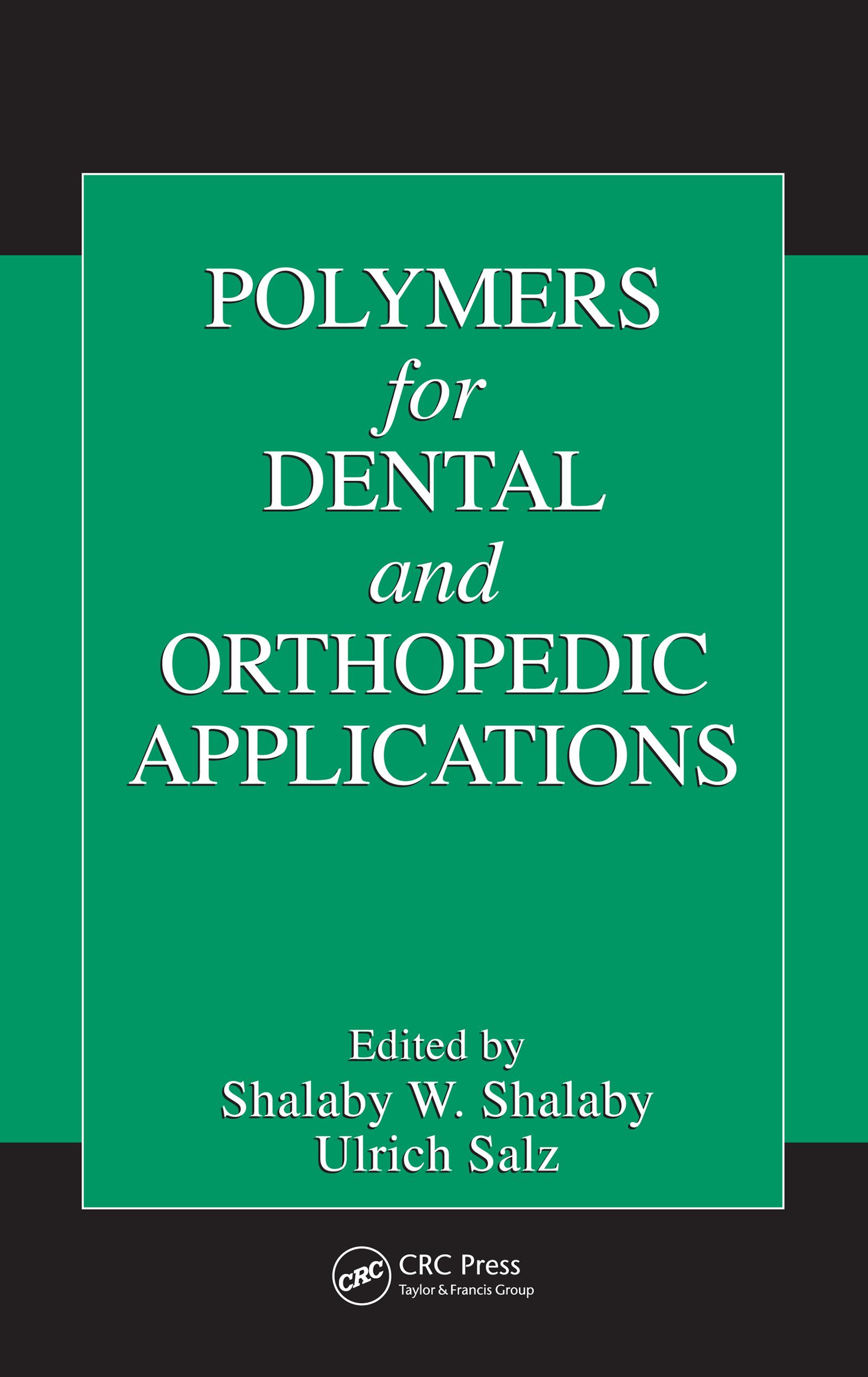 Polymers for Dental and Orthopedic Applications