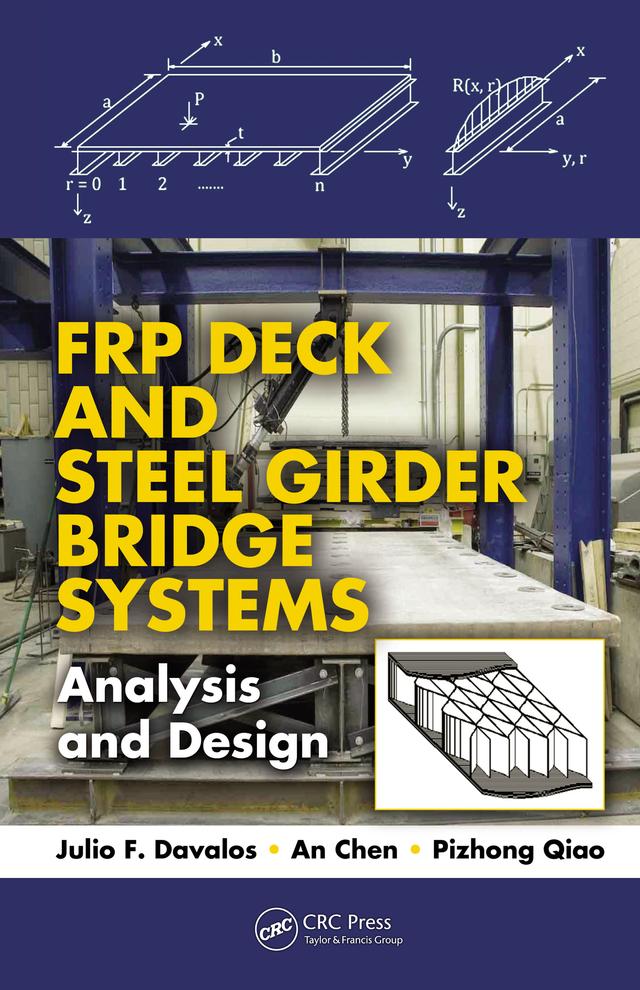 FRP Deck and Steel Girder Bridge Systems by An Chen, Julio F. Davalos, Pizhong Qiao