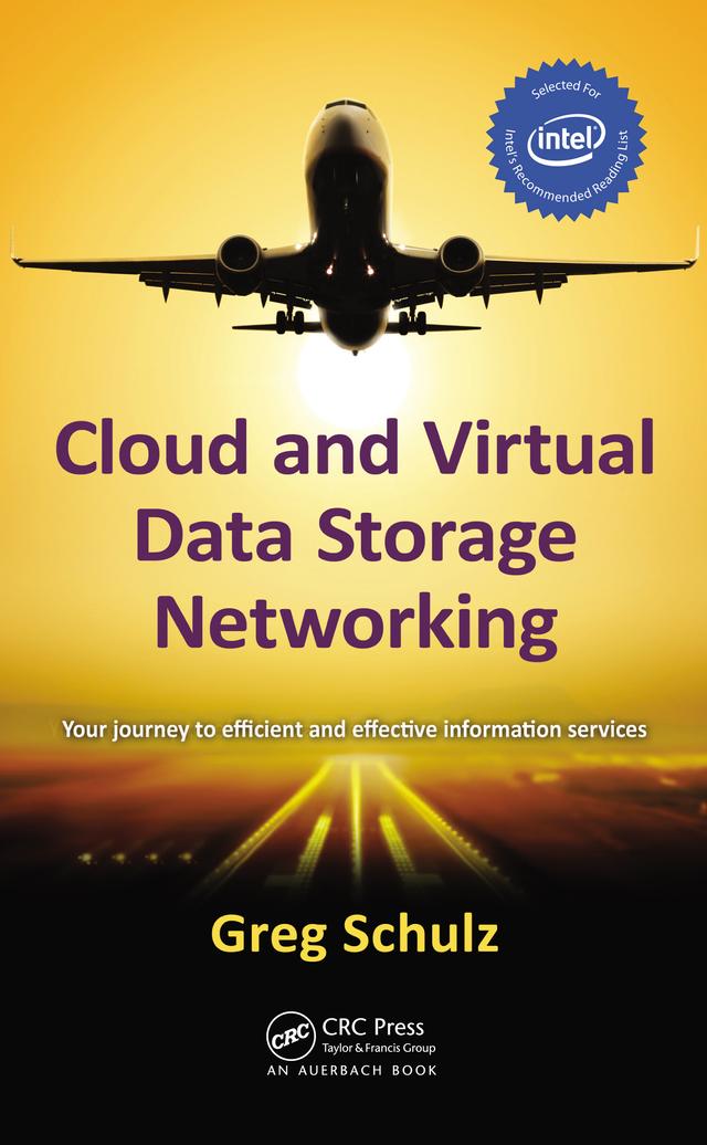 Cloud and Virtual Data Storage Networking by Greg Schulz