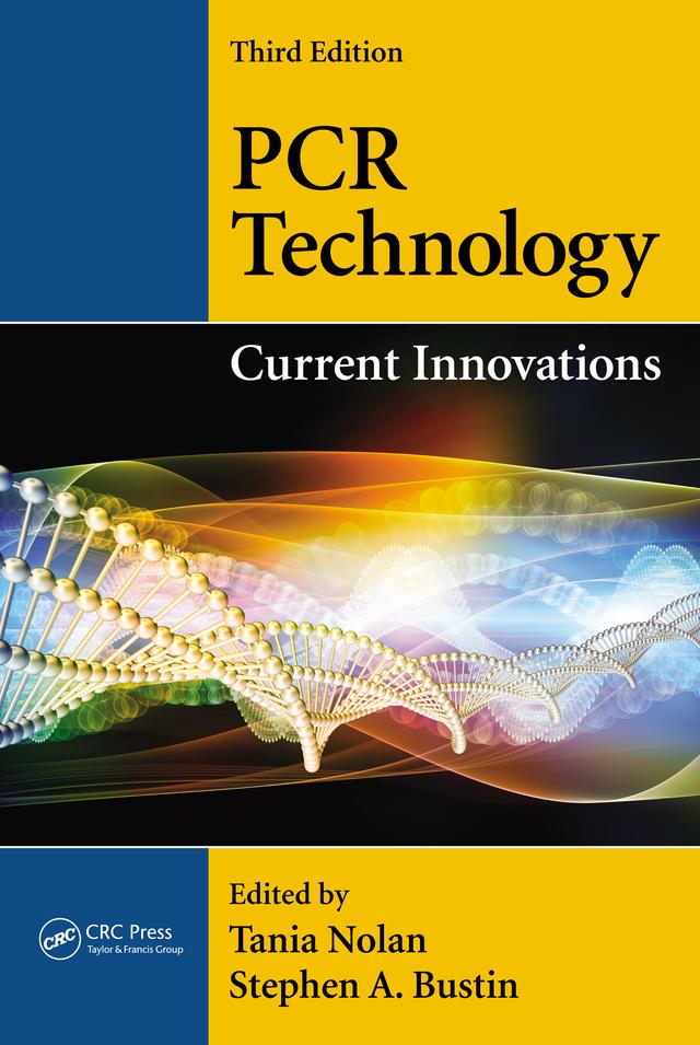 PCR Technology by Stephen A. Bustin, Tania Nolan