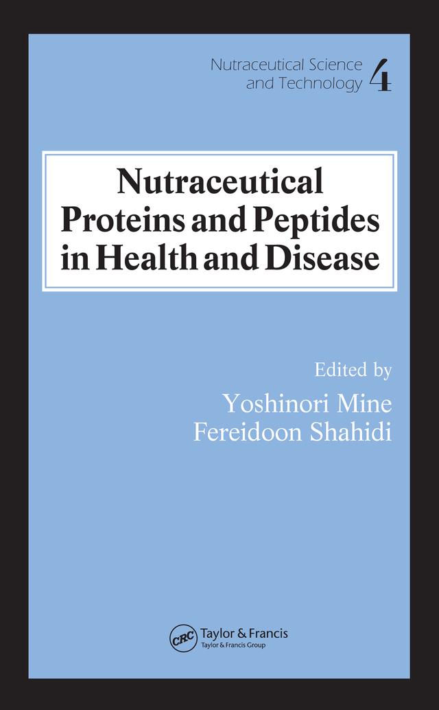 Nutraceutical Proteins and Peptides in Health and Disease by Fereidoon Shahidi, Yoshinori Mine