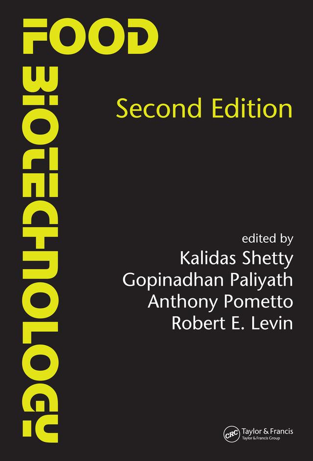Food Biotechnology by Anthony Pometto, Gopinadhan Paliyath, Kalidas Shetty, Robert E. Levin