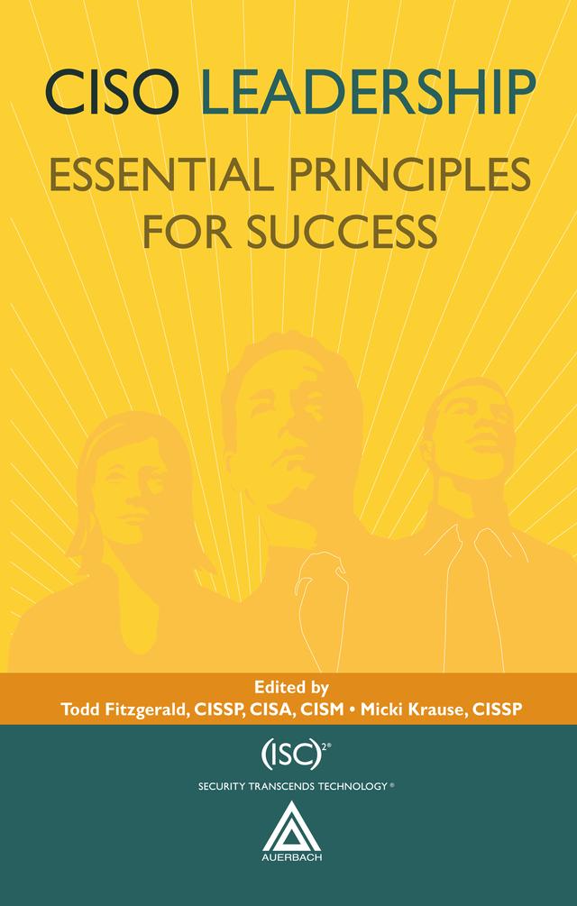 CISO Leadership by Micki Krause, Todd Fitzgerald