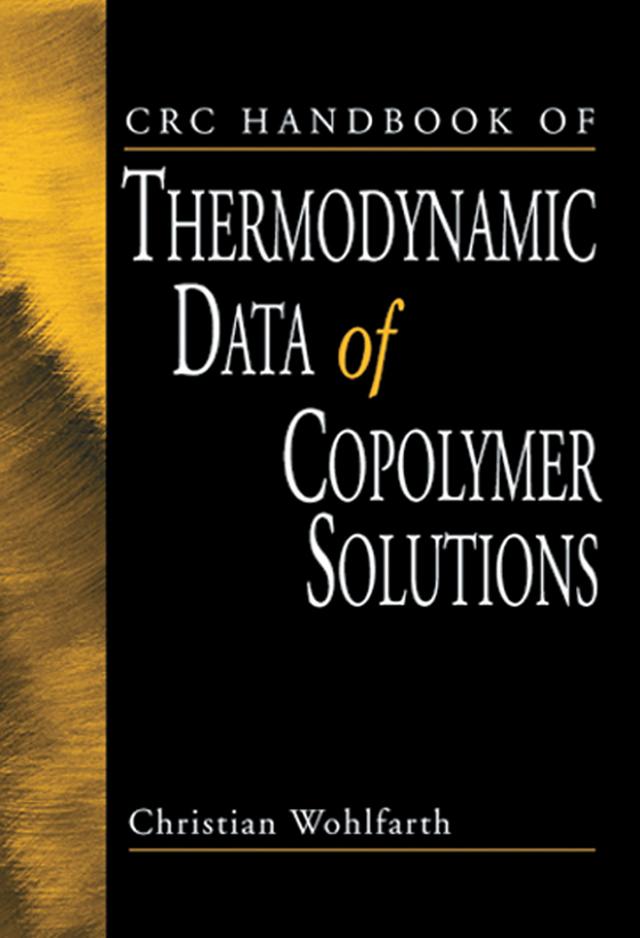 CRC Handbook of Thermodynamic Data of Copolymer Solutions by Christian Wohlfarth