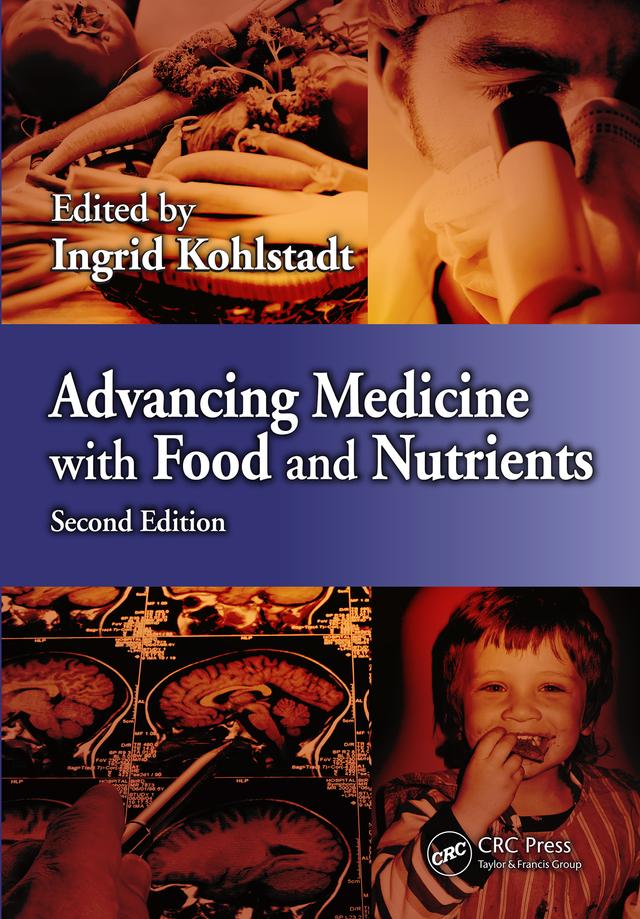 Advancing Medicine with Food and Nutrients by Ingrid Kohlstadt