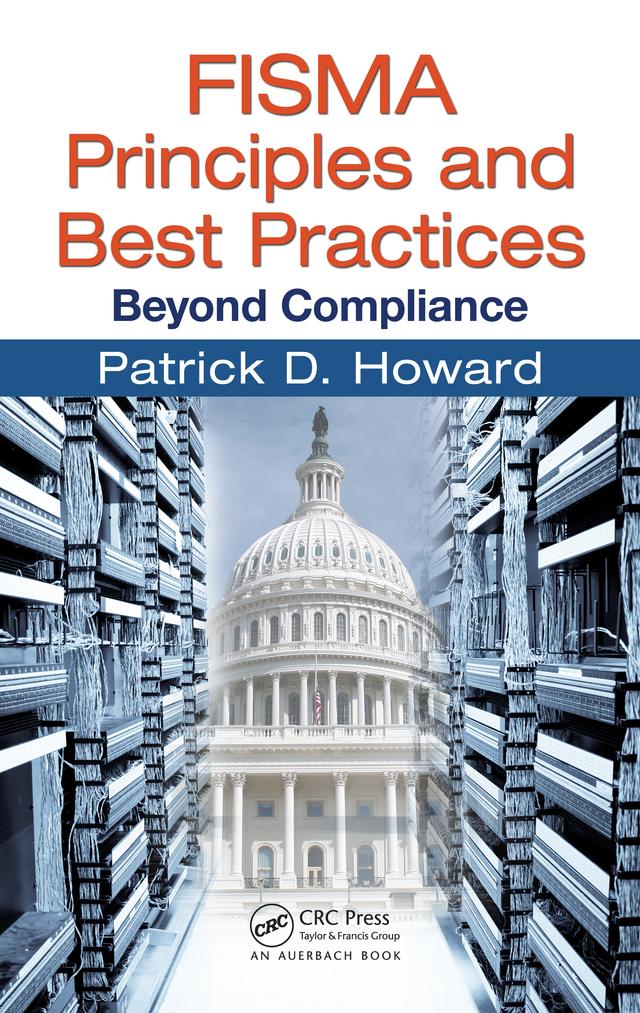 FISMA Principles and Best Practices by Patrick D. Howard