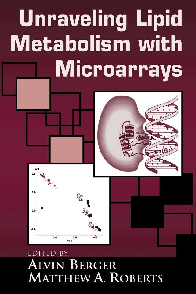 Understanding Lipid Metabolism with Microarrays and Other Omic Approaches by Alvin Berger, Matthew A. Roberts