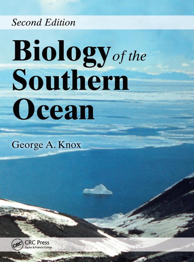 Biology of the Southern Ocean by George A. Knox