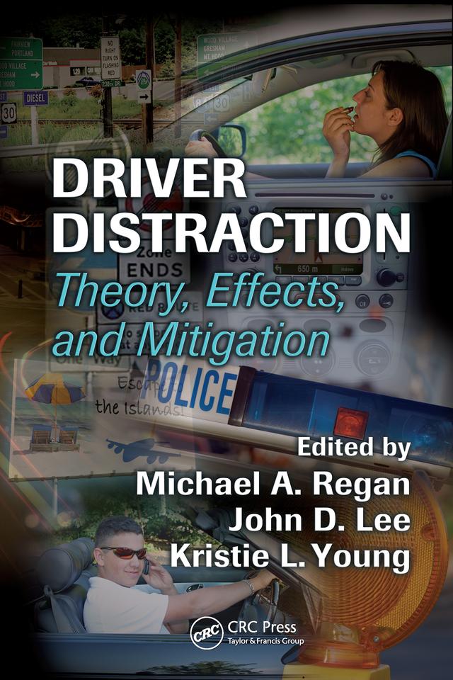 Driver Distraction by John D. Lee, Kristie Young, Michael A. Regan