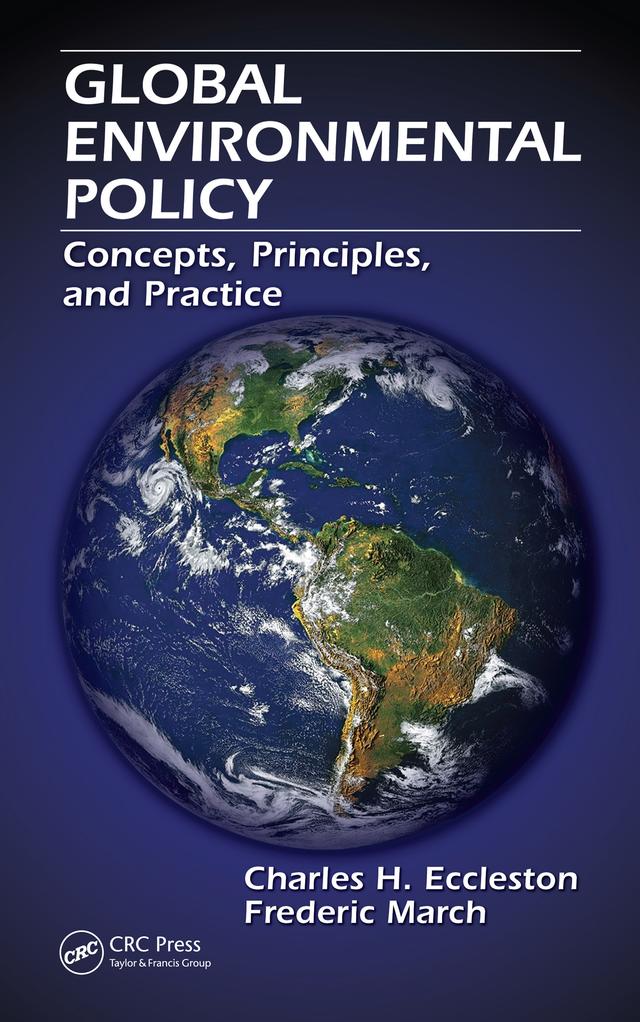 Global Environmental Policy by Charles H. Eccleston, Frederic March
