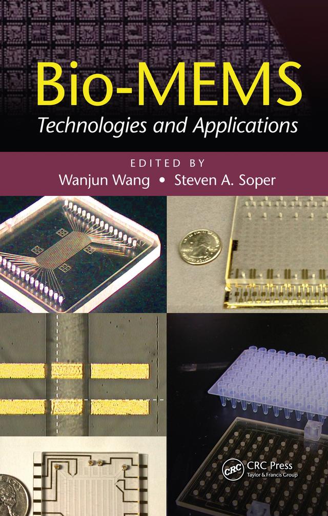Bio-MEMS by Steven A. Soper, Wanjun Wang