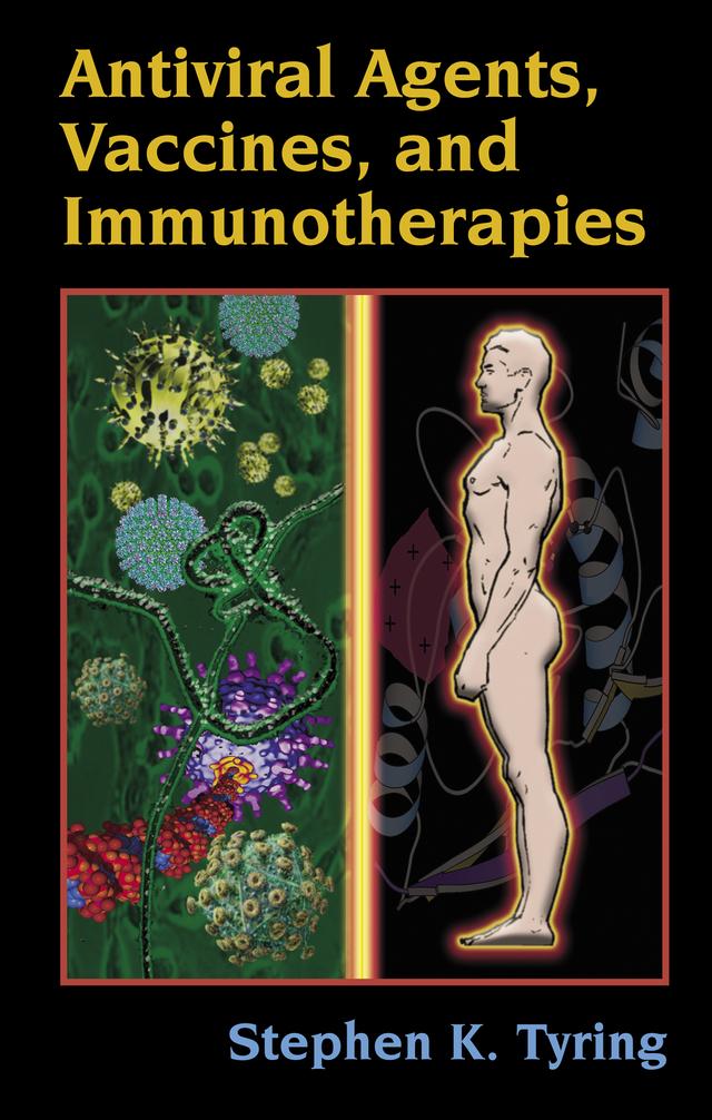 Antiviral Agents, Vaccines, and Immunotherapies by Stephen Tyring