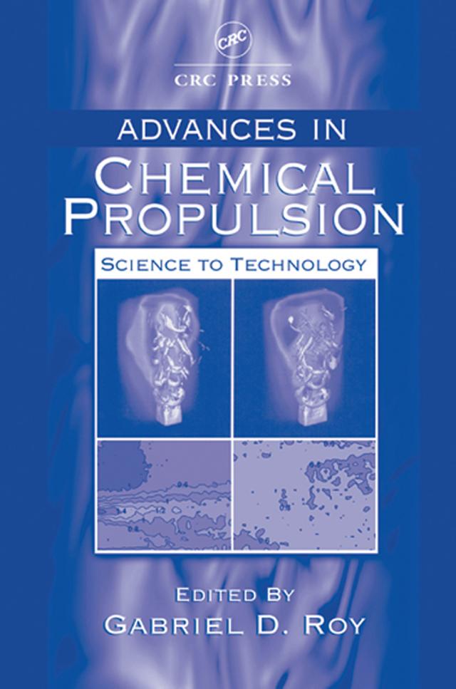 Advances in Chemical Propulsion by Gabriel D. Roy