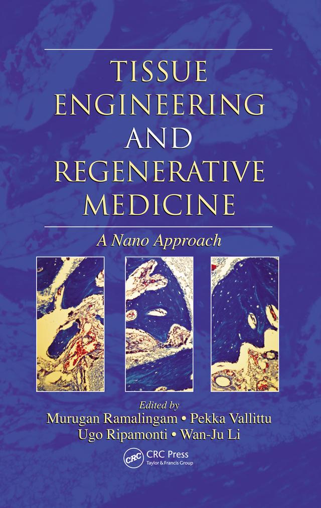 Tissue Engineering and Regenerative Medicine by Murugan Ramalingam, Pekka Vallittu, Ugo Ripamonti, Wan-Ju Li