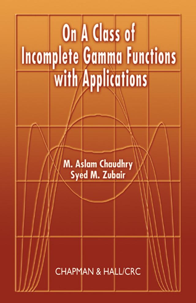On a Class of Incomplete Gamma Functions with Applications by M. Aslam Chaudhry, Syed M. Zubair