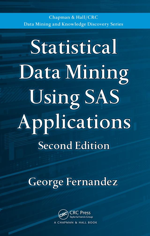 Statistical Data Mining Using SAS Applications by George Fernandez