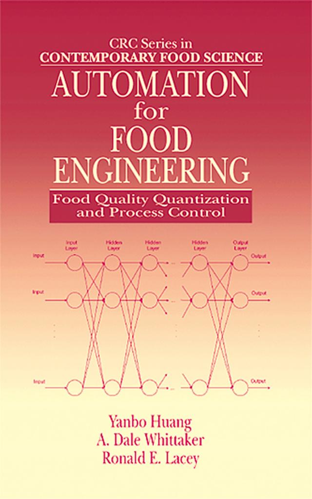 Automation for Food Engineering by A. Dale Whittaker, Ronald E. Lacey, Yanbo Huang