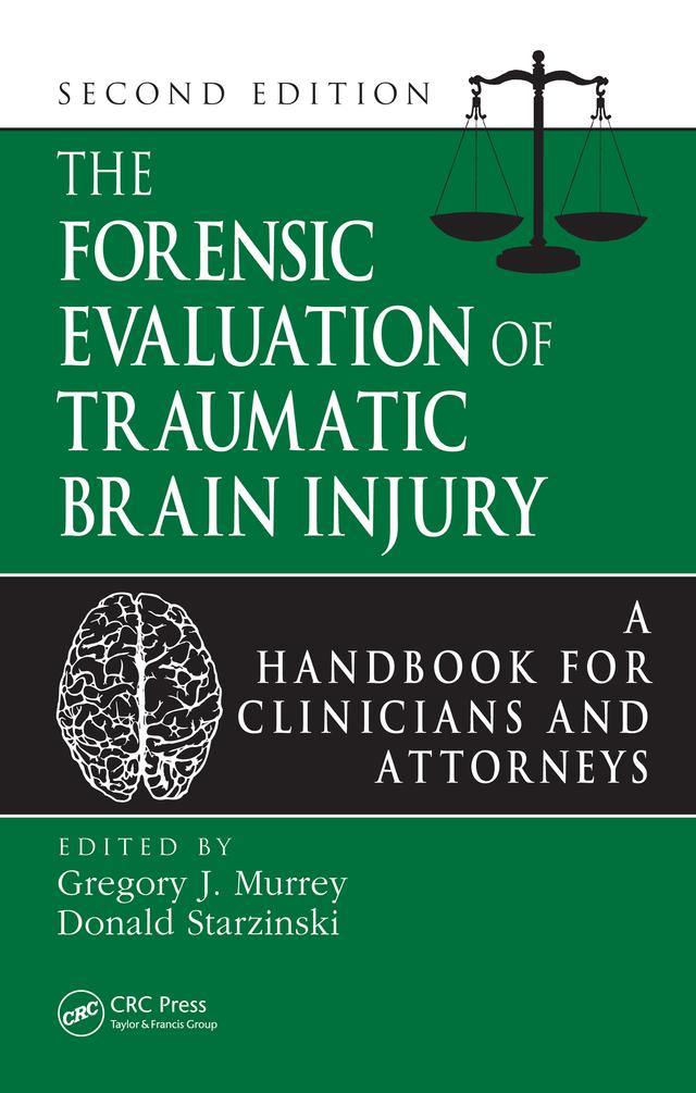 The Forensic Evaluation of Traumatic Brain Injury by Donald Starzinski, Ph.D., M.D, Gregory Murrey, Ph.D.