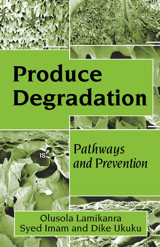 Produce Degradation by Olusola Lamikanra, Syed H. Imam