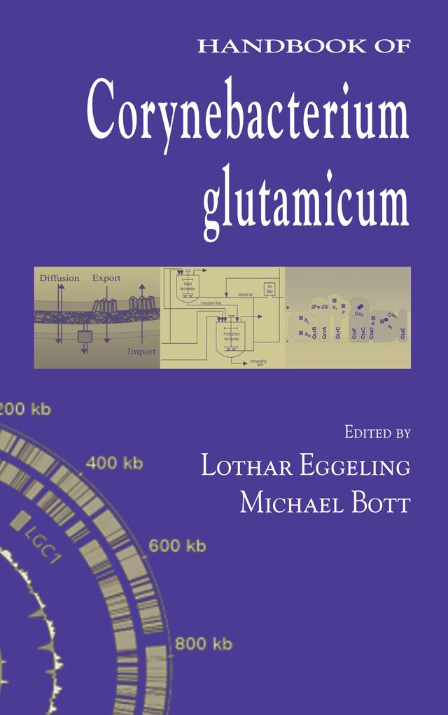 Handbook of Corynebacterium glutamicum by Lothar Eggeling, Michael Bott