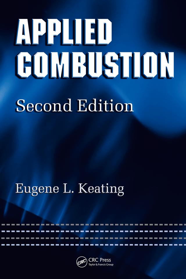 Applied Combustion by Eugene L. Keating