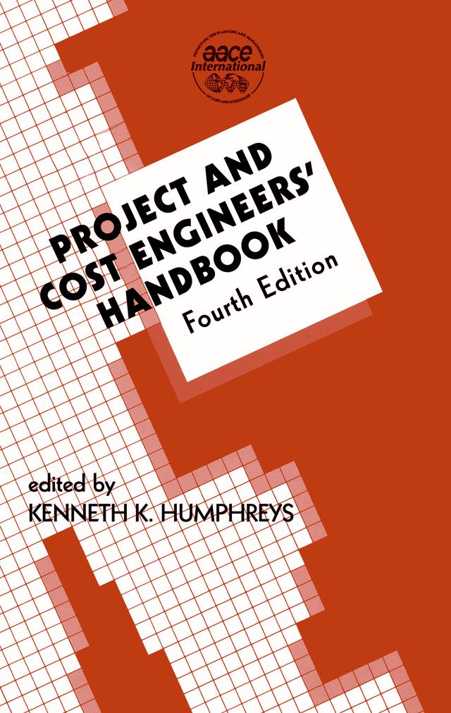 Project and Cost Engineers' Handbook by Kenneth K. Humphreys