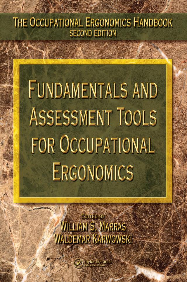 Fundamentals and Assessment Tools for Occupational Ergonomics by Waldemar Karwowski, William S. Marras